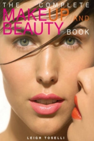Carte Complete Make-up and Beauty Book Leigh Toselli