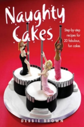 Книга Naughty Cakes Debbie Brown