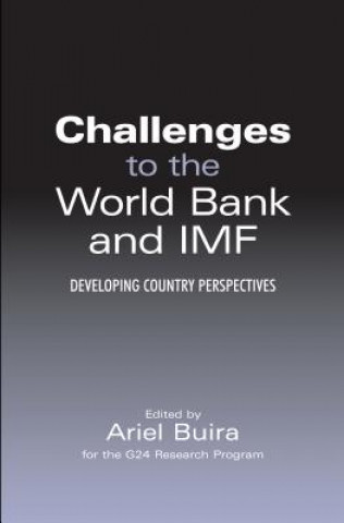 Knjiga Challenges to the World Bank and IMF Ariel Buira