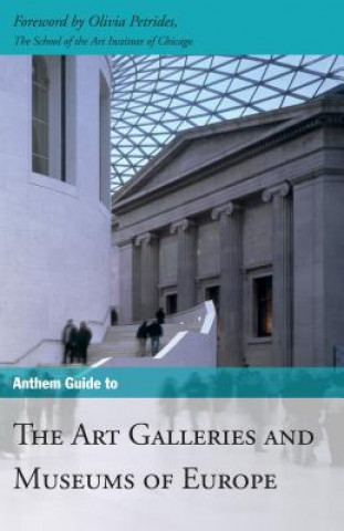 Kniha Anthem Guide to the Art Galleries and Museums of Europe 