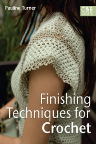 Kniha Finishing Techniques for Crochet Pauline Turner