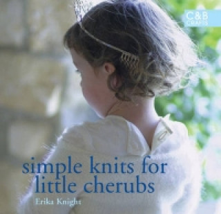 Könyv Simple Knits for Little Cherubs Erika Knight