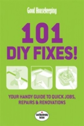 Kniha Good Housekeeping 101 DIY Fixes! Good Housekeeping Institute