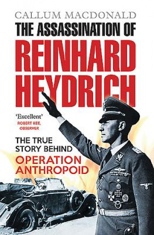 Kniha Assassination of Reinhard Heydrich Callum MacDonald