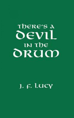 Book There's a Devil in the Drum by John F Lucy.