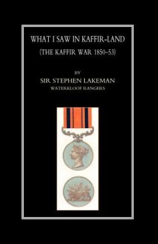 Könyv What I Saw in Kaffir-land Sir Stephen Lak