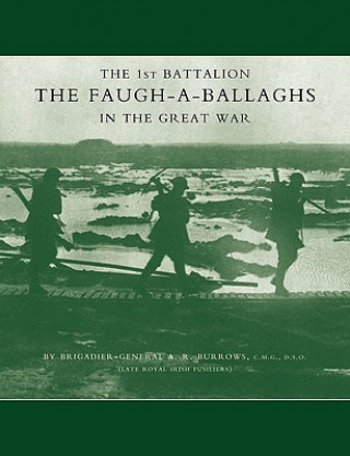 Knjiga 1st Battalion the Faugh-a-Ballaghs in the Great War (The Royal Irish Fusiliers.) A