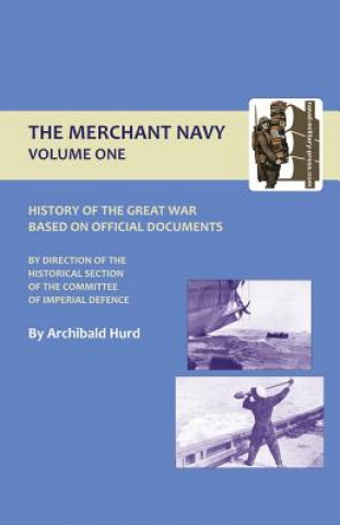 Kniha History of the Great War. The Merchant Navy Hurd Archibald