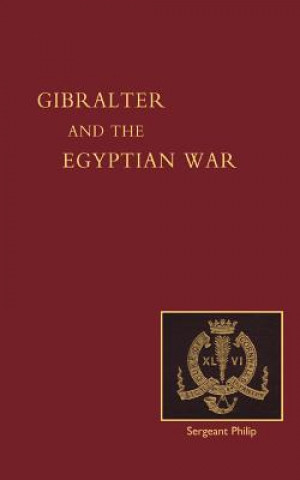 Kniha Reminiscences of Gibraltar, Egypt and the Egyptian War, 1882 (from the Ranks) 2nd Bn. DCLI Late Sgt. John