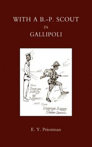 Libro With a B-P Scout in Gallipoli. A Record of the Belton Bulldogs Priestman E.Y