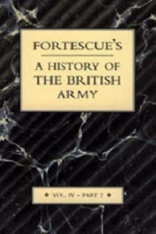 Buch Fortescue's History of the British Army J W Fortescue