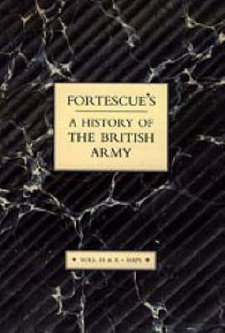 Kniha Fortescue's History of the British Army: Volume IX and X Maps J.W. Fortescue