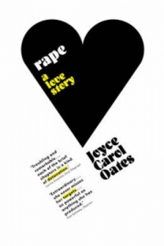 Knjiga Rape: A Love Story Joyce Carol Oates