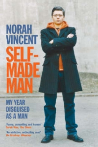 Kniha Self-Made Man Norah Vincent