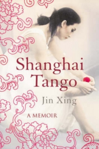 Knjiga Shanghai Tango Jin Xing