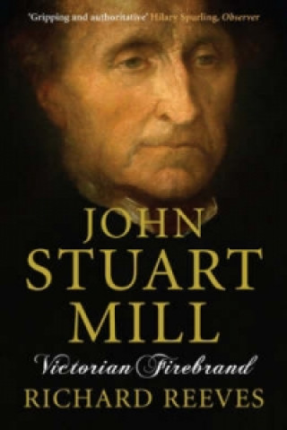 Kniha John Stuart Mill Richard Reeves