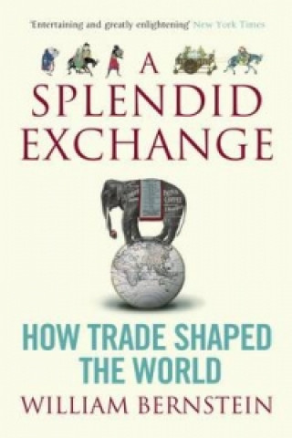 Kniha Splendid Exchange William Bernstein