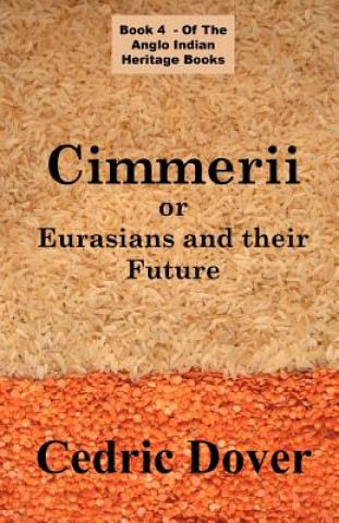 Kniha Cimmerii or Eurasians and Their Future Cedric Dover