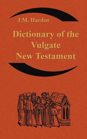 Book Dictionary of the Vulgate New Testament (Nouum Testamentum Latine ) JM Harden