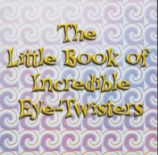 Kniha Little Book of Incredible Eye-twisters! John Blake