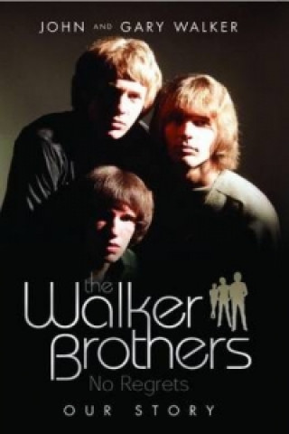 Kniha Walker Brothers - No Regrets Gary Walker