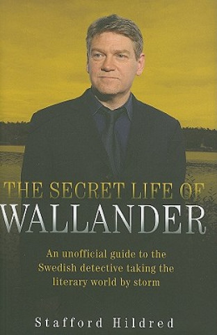 Kniha Secret Life of Wallander Stafford Hildred