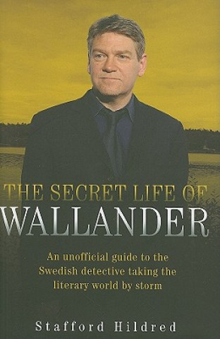 Knjiga Secret Life of Wallander Stafford Hildred