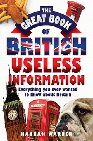 Książka Great Book of British Useless Information Hannah Warner