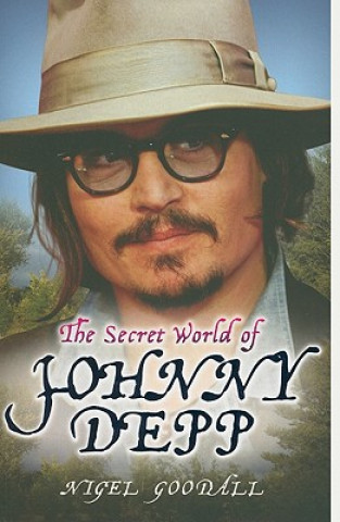 Könyv Secret World of Johnny Depp Nigel Goodall