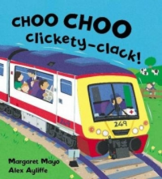 Kniha Choo Choo Clickety-Clack! Margaret Mayo