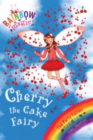 Carte Rainbow Magic: Cherry The Cake Fairy Daisy Meadows
