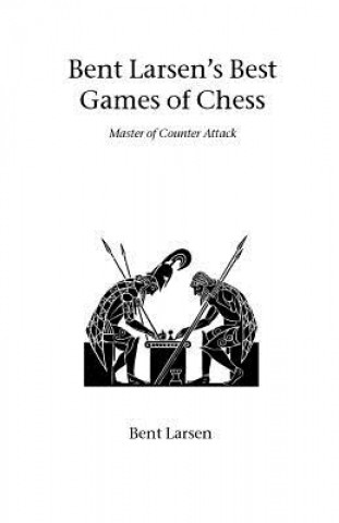 Kniha Bent Larsen's Best Games of Chess Bent Larsen