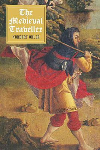 Könyv Medieval Traveller Norbert Ohler