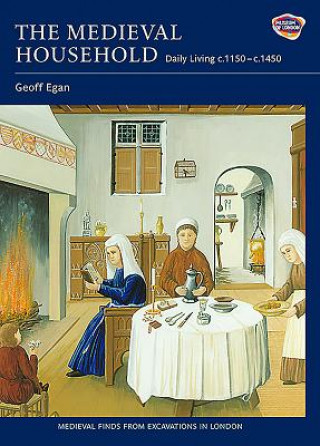 Kniha Medieval Household Geoff Egan