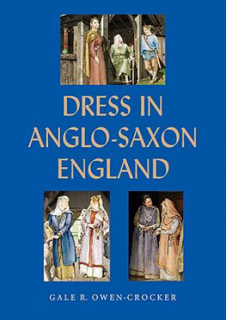 Книга Dress in Anglo-Saxon England Gale R. Owen-Crocker
