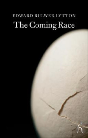 Kniha Coming Race Edward Bulwer-Lytton