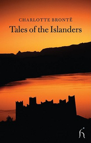 Könyv Tales of the Islanders Charlotte Bronte