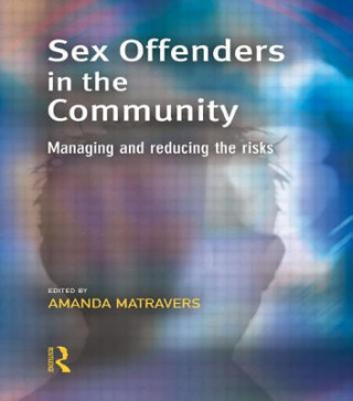 Kniha Sex Offenders in the Community Amanda Matravers