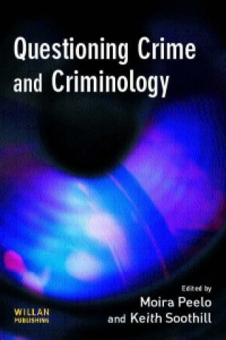 Book Questioning Crime and Criminology Moira Peelo