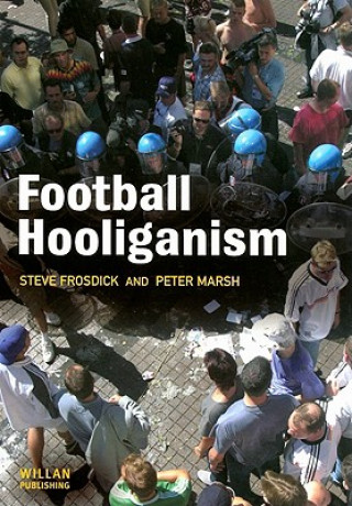 Книга Football Hooliganism Steve Frosdick