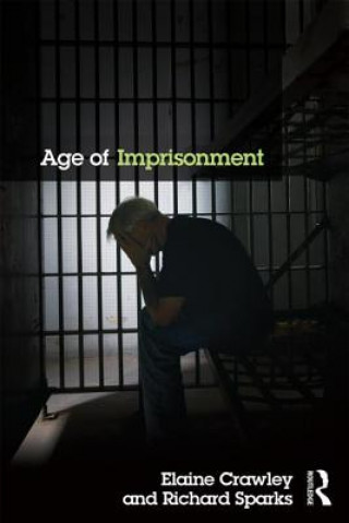 Kniha Age of Imprisonment Elaine M. (Keele University) Crawley