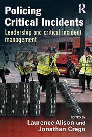 Книга Policing Critical Incidents Laurence Alison