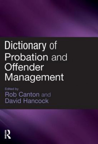 Könyv Dictionary of Probation and Offender Management Rob Canton