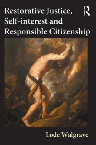 Carte Restorative Justice, Self-interest and Responsible Citizenship Lode Walgrave