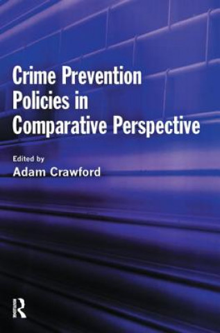 Kniha Crime Prevention Policies in Comparative Perspective Adam Crawford