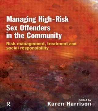 Kniha Managing High Risk Sex Offenders in the Community Karen Harrison