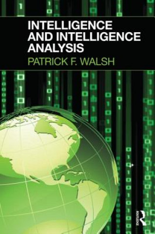 Kniha Intelligence and Intelligence Analysis Patrick Walsh