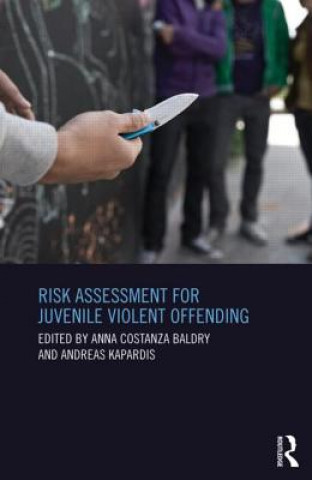 Carte Risk Assessment for Juvenile Violent Offending Anna Costanza Baldry