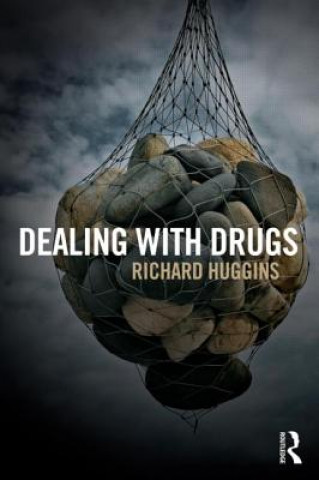 Kniha Dealing With Drugs Richard Huggins