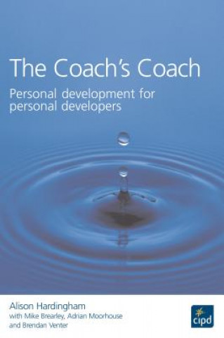 Kniha Coach's Coach : Personal development for personal developers Alison Hardingham